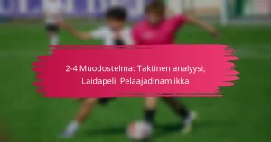 2-4 Muodostelma: Taktinen analyysi, Laidapeli, Pelaajadinamiikka